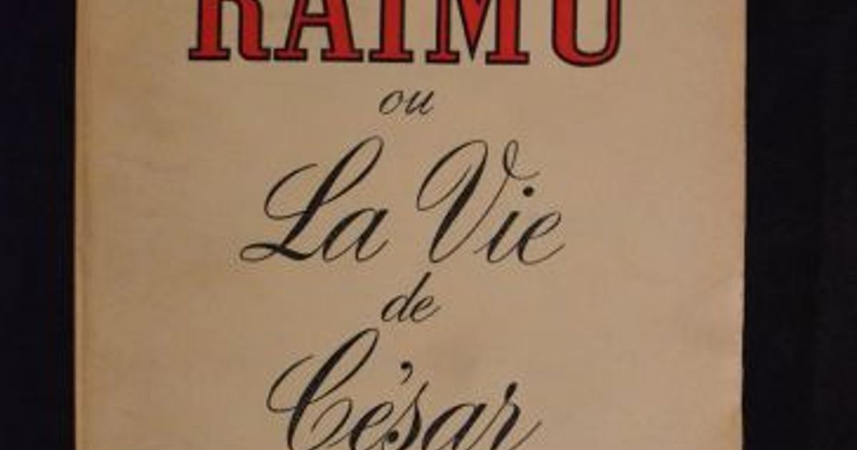 Paul OLIVIER • Raimu ou la vie d'un césar • 1947 – Edition-Originale ...