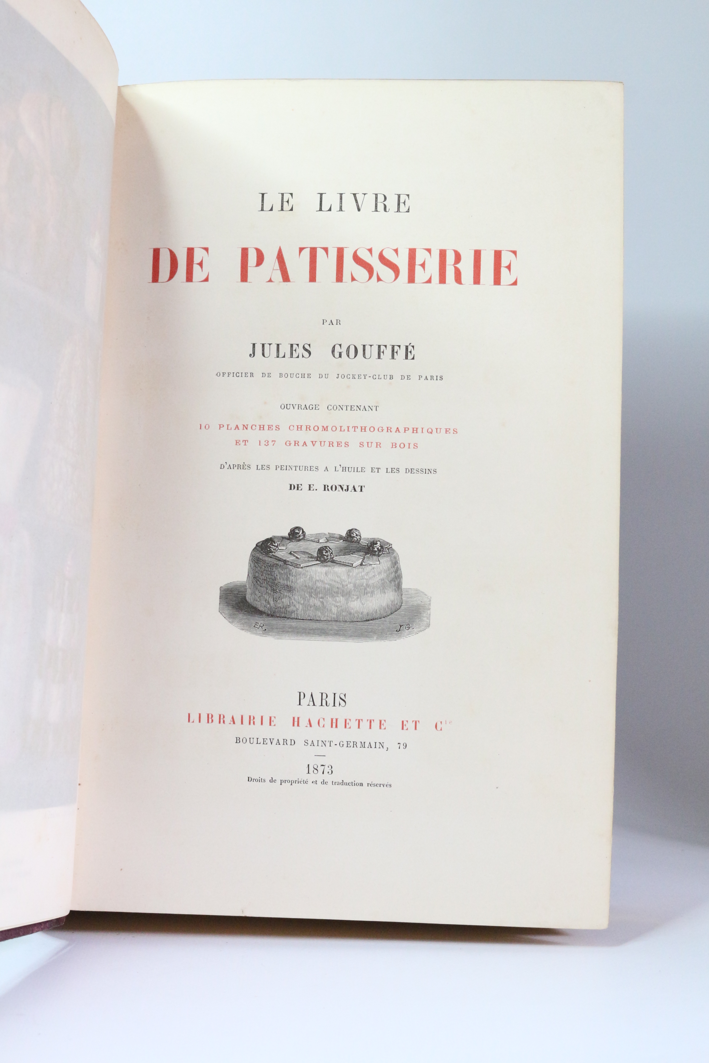 Jules GOUFFÉ • Le Livre de patisserie • 1873 – Edition-Originale