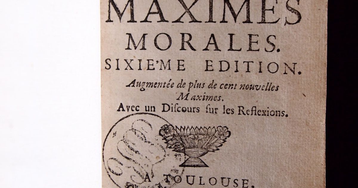 La Rochefoucauld Œuvres complètes François de LA ROCHEFOUCAULD • Reflexions ou sentences et maximes