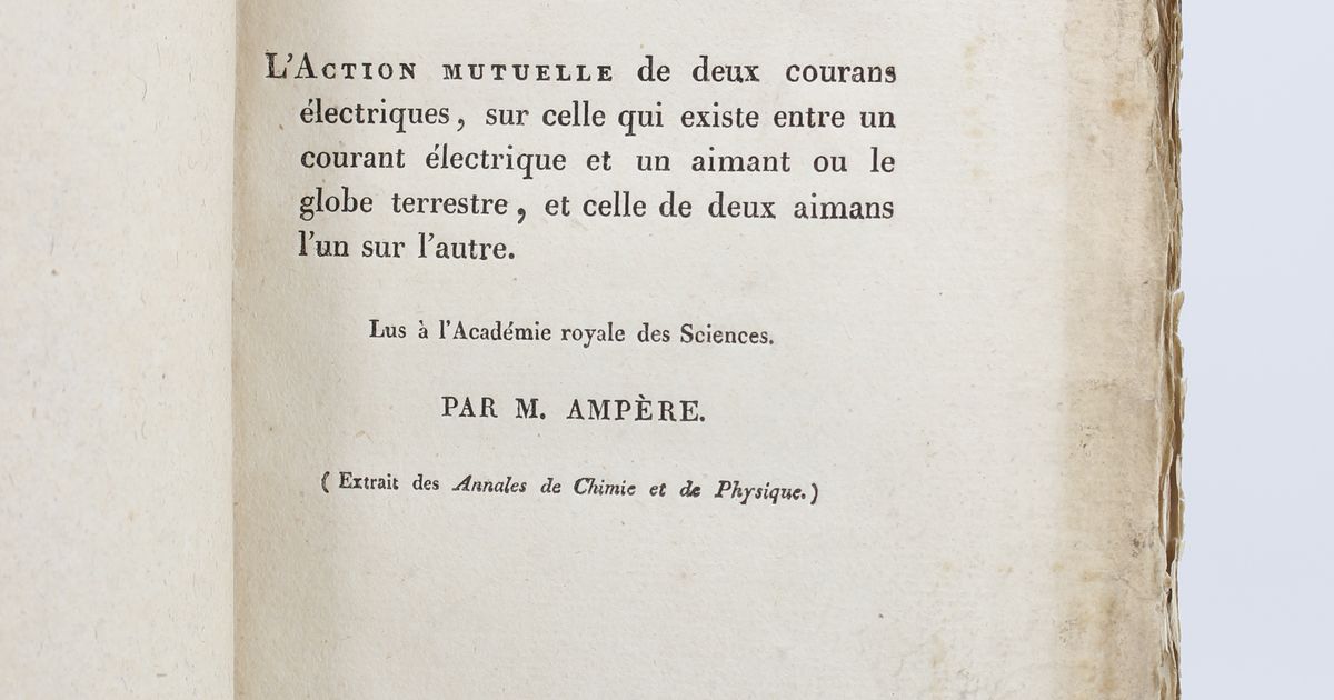 André-Marie AMPÈRE • Mémoires sur l'action mutuelle de deux courants ...