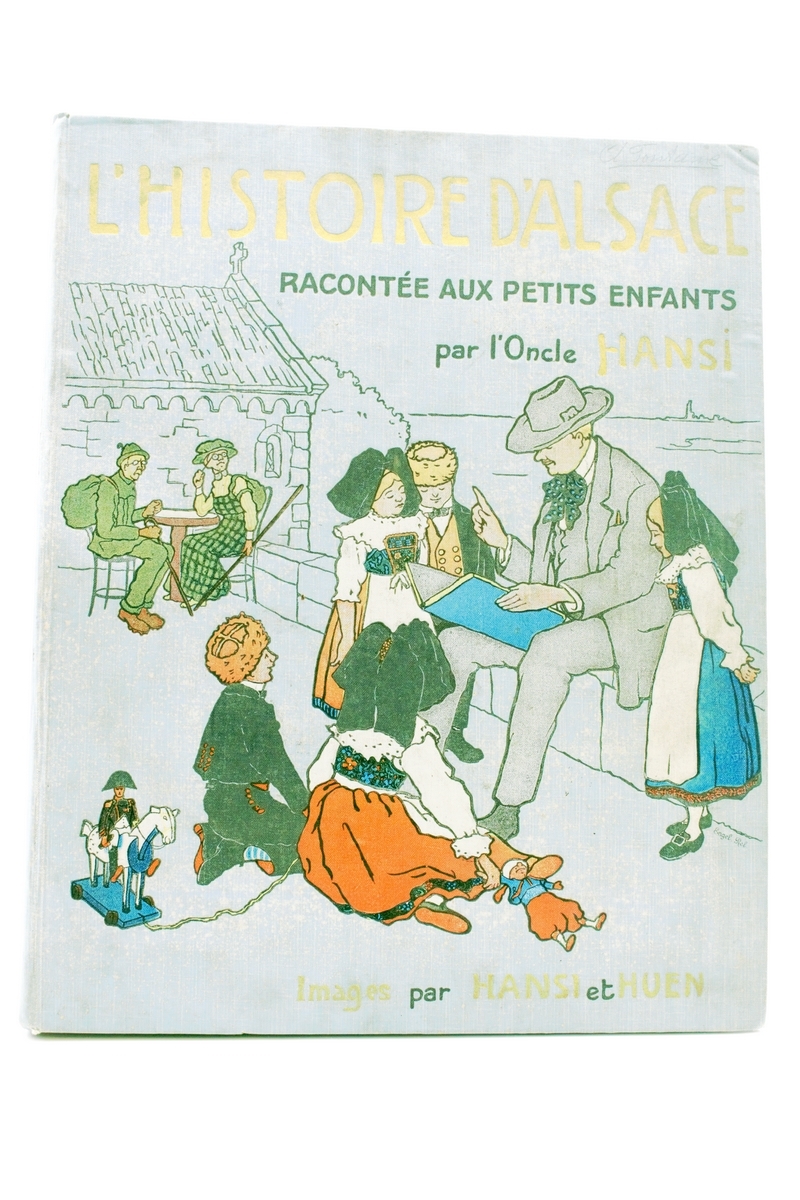 洋書 L'Histoire d'Alsace - HANSI L'HISTOIRE D'ALSACE」Huen l'Oncle Hansi（アンシ） |