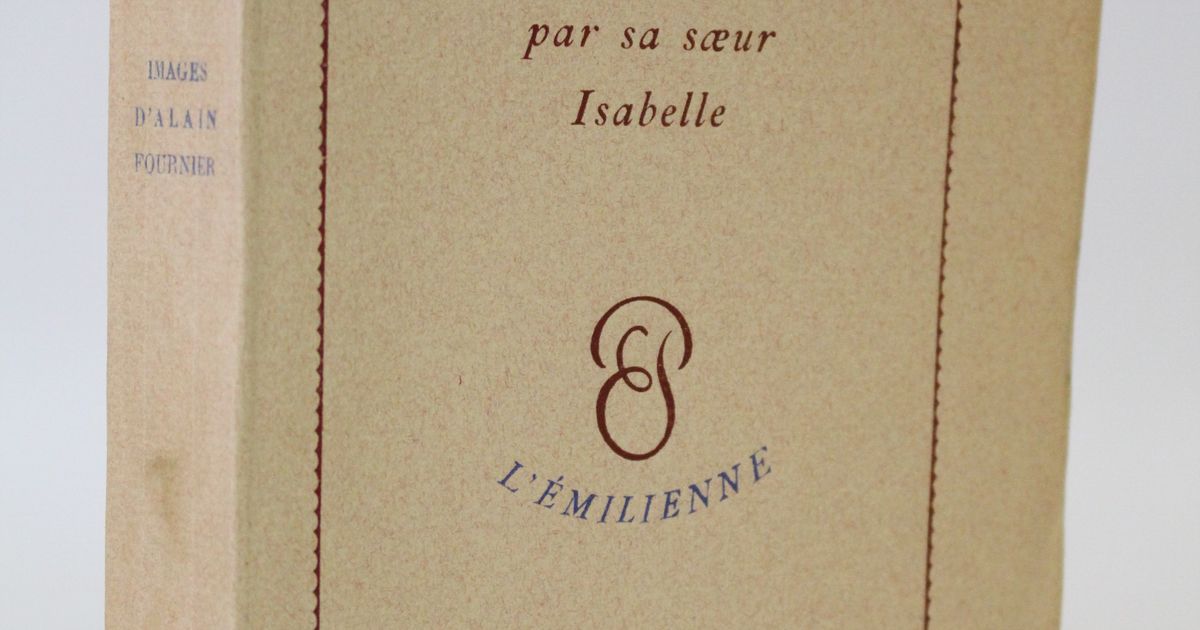 Isabelle RIVIERE • Images d'Alain-Fournier par sa soeur Isabelle • 1938 ...