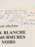 ALECHINE : Paix blanche et murmures noirs - Autographe, Edition Originale - Edition-Originale.com