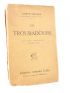 ANGLADE : Les troubadours - Prima edizione - Edition-Originale.com