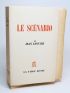 ANOUILH : Le scénario - First edition - Edition-Originale.com