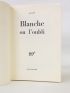 ARAGON : Blanche ou l'oubli - Erste Ausgabe - Edition-Originale.com