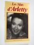 ARLETTY : Les mots d'Arletty recueillis et présentés par Claudine Brécourt-Villars - Autographe, Edition Originale - Edition-Originale.com