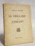 AUGIERAS : Le vieillard et l'enfant - First edition - Edition-Originale.com