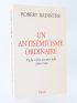 BADINTER : Un antisémitisme ordinaire, Vichy et les avocats juifs (1940-1944) - Signed book, First edition - Edition-Originale.com