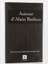 BADIOU : Autour d'Alain Badiou - Autographe, Edition Originale - Edition-Originale.com