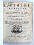 BAILLET : Jugemens des Savans sur les principaux ouvrages des Auteurs. Revûs, corrigez, & augmentez par Mr. de la Monnoye. Nouvelle édition, Augmentée I. de L'Anti-Baillet de Menage, avec des Observations de Mr. de la Monnoye; 2. des Reflexions sur les Jugemens des Savans; 3. des Reflexions sur la Vie de Descartes par Baillet; 4. des Jugemens des Savans sur les Maitres d'Eloquence par Mr. Gibert, Professeur de Rhetorique. - Edition-Originale.com