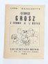 BAZALGETTE : George Grosz l'Homme & l'Oeuvre - Signiert, Erste Ausgabe - Edition-Originale.com