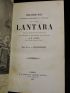 BELLIER DE LA CHAVIGNERIE : Recherches historiques, biographiques et littéraires sur le peintre Lantara avec la liste de ses ouvrages, son portrait et une lettre apologétique de M. Couder. - Biographie et catalogue de l'oeuvre du graveur Miger, membre de l'ancienne académie royale de peinture et de sculpture, son portrait avec fac-similé de son écriture - Edition Originale - Edition-Originale.com