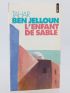 BEN JELLOUN : L'enfant de sable - Libro autografato - Edition-Originale.com