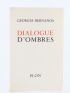 BERNANOS : Dialogues d'ombres suivies de Premiers essais romanesques - Prima edizione - Edition-Originale.com
