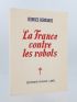 BERNANOS : La France contre les robots - Signiert, Erste Ausgabe - Edition-Originale.com