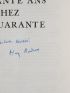 BORDEAUX : Quarante ans chez les Quarante - Autographe, Edition Originale - Edition-Originale.com