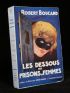 BOUCARD : Les dessous des prisons de femmes - Libro autografato, Prima edizione - Edition-Originale.com
