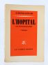 BOUDARD : L'Hôpital - Autographe, Edition Originale - Edition-Originale.com