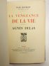 BOURGET : La vengeance de la vie. - Agnès Delas - First edition - Edition-Originale.com
