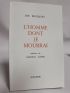 BOUSQUET : L'homme dont je mourrai - First edition - Edition-Originale.com