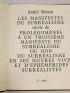 BRETON : Les manifestes du surréalisme suivis de Prolégomènes à un troisième manifeste du surréalisme ou non du surréalisme en ses oeuvres vives et d'éphémérides surréalistes - Erste Ausgabe - Edition-Originale.com