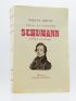 BRION : Schumann et l'âme romantique - First edition - Edition-Originale.com