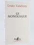 CALAFERTE : Le monologue - Prima edizione - Edition-Originale.com