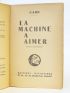 CAMI : La machine à aimer. Roman excitantialiste - Signed book, First edition - Edition-Originale.com