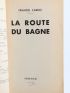 CARCO : La route du bagne - Signed book, First edition - Edition-Originale.com
