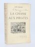 CARPEAUX : La chasse aux pirates (Tonkin) - Signed book, First edition - Edition-Originale.com