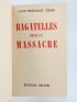 CELINE : Bagatelles pour un massacre - First edition - Edition-Originale.com