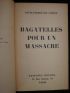 CELINE : Bagatelles pour un massacre - First edition - Edition-Originale.com