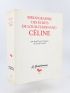 CELINE : Bibliographie des écrits de Louis-Ferdinand Céline - Erste Ausgabe - Edition-Originale.com