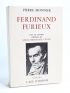 CELINE : Ferdinand Furieux. Avec 313 lettres inédites de Louis-Ferdinand Céline - First edition - Edition-Originale.com