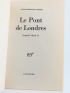 CELINE : Le Pont de Londres. - Guignol's Band II - Prima edizione - Edition-Originale.com