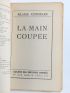 CENDRARS : La Main coupée - Autographe, Edition Originale - Edition-Originale.com