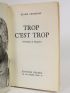 CENDRARS : Trop c'est trop - First edition - Edition-Originale.com