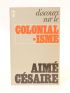 CESAIRE : Discours sur le colonialisme - Edition-Originale.com