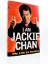 CHAN : I am Jackie Chan. My life in action - Autographe, Edition Originale - Edition-Originale.com