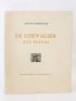 CHARPENTIER : Le chevalier aux fleurs - Edition Originale - Edition-Originale.com