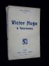 CHENAY : Victor Hugo à Guernesey, souvenirs inédits de son beau-frère Paul Chenay - Edition Originale - Edition-Originale.com