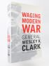 CLARK : Waging modern war - Signiert, Erste Ausgabe - Edition-Originale.com