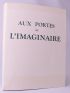 CLASSENS  : Aux portes de l'imaginaire - Erste Ausgabe - Edition-Originale.com