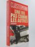 CLOSTERMANN : Une vie pas comme les autres - Mémoires - Autographe, Edition Originale - Edition-Originale.com