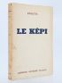 COLETTE : Le képi - Libro autografato, Prima edizione - Edition-Originale.com