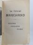 COLLECTIF COMITE COLONEL MARCHAND : Le Colonel Marchand -  Soudan - Fachoda - Chine - Autographe, Edition Originale - Edition-Originale.com