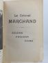 COLLECTIF COMITE COLONEL MARCHAND : Le Colonel Marchand -  Soudan - Fachoda - Chine - Signed book, First edition - Edition-Originale.com