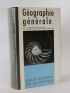 COLLECTIF : Géographie générale - Erste Ausgabe - Edition-Originale.com