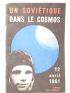 COLLECTIF : Un soviétique dans le cosmos. 12 Avril 1961. Une étape remarquable dans le développement de l'humanité - First edition - Edition-Originale.com